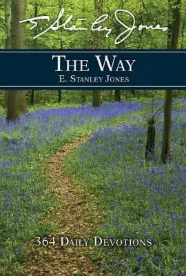 Der Weg: 364 tägliche Andachten - The Way: 364 Daily Devotions