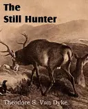 Der stille Jäger - The Still Hunter