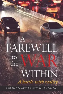 Abschied vom inneren Krieg: Ein Kampf mit der Realität - A Farewell To The War Within: A Battle with Reality