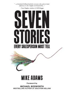 Sieben Geschichten, die jeder Verkäufer erzählen muss - Seven Stories Every Salesperson Must Tell