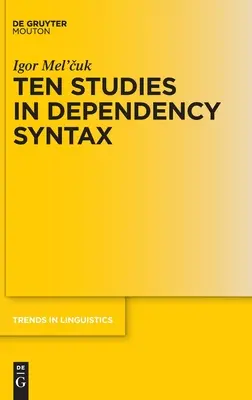 Zehn Studien zur Dependenzsyntax - Ten Studies in Dependency Syntax
