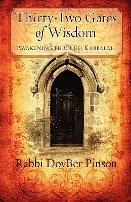 Zweiunddreißig Pforten der Weisheit: Erwachen durch die Kabbala - Thirty-Two Gates of Wisdom: Awakening Through Kabbalah