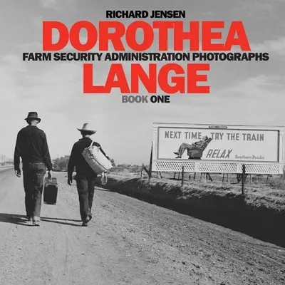 Dorothea Lange Buch Eins - Dorothea Lange Book One