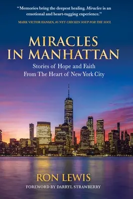 Wunder in Manhattan: Geschichten von Hoffnung und Glaube aus dem Herzen von New York City - Miracles in Manhattan: Stories of Hope and Faith From The Heart of New York City