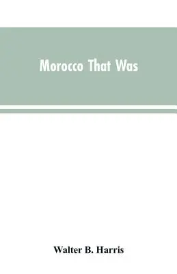 Marokko, das war - Morocco that was