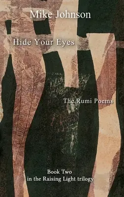 Versteck deine Augen: Die Rumi-Gedichte - Hide Your Eyes: The Rumi Poems