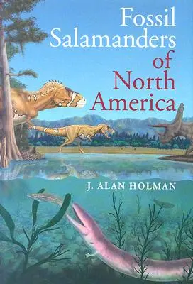 Fossile Salamander von Nordamerika - Fossil Salamanders of North America