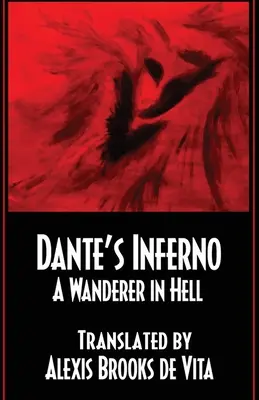 Dantes Inferno - Ein Wanderer in der Hölle - Dante's Inferno -A Wanderer In Hell