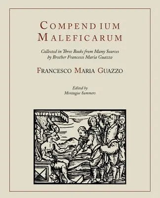 Compendium Maleficarum [Kompendium der Hexen] - Compendium Maleficarum [Compendium of the Witches]