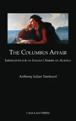 Die Columbus-Affäre: Imperative für eine italienisch-amerikanische Agenda - The Columbus Affair: Imperatives for an Italian/American Agenda