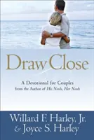 Ziehen Sie nah: Eine Andacht für Paare - Draw Close: A Devotional for Couples