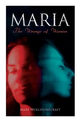 Maria - Das Unrecht der Frau - Maria - The Wrongs of Woman