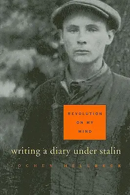 Revolution in meinem Kopf: Schreiben eines Tagebuchs unter Stalin - Revolution on My Mind: Writing a Diary Under Stalin