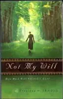 Nicht mein Wille: Wie viel wird die Kapitulation kosten? - Not My Will: How Much Will Surrender Cost?