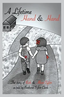 Ein Leben lang Hand und Fuß: Die Geschichte von Ruth und Albert Syfert - A Lifetime Hand and Hand: The Story of Ruth and Albert Syfert