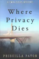 Wo die Privatsphäre stirbt - Where Privacy Dies