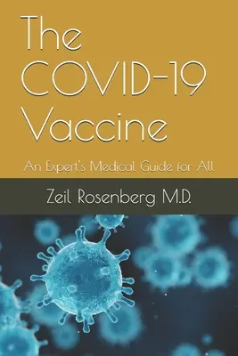 Der COVID-19-Impfstoff: Medizinischer Leitfaden eines Experten für alle - The COVID-19 Vaccine: An Expert's Medical Guide for All