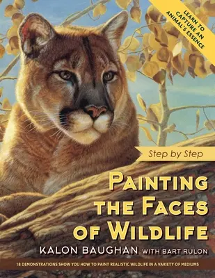 Malen der Gesichter von Wildtieren: Schritt für Schritt - Painting the Faces of Wildlife: Step by Step