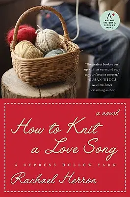 Wie man ein Liebeslied strickt: Ein Cypress Hollow Yarn Buch 1 - How to Knit a Love Song: A Cypress Hollow Yarn Book 1