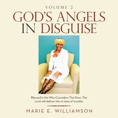Gottes verkleidete Engel: Gesegnet ist, wer an die Armen denkt; der Herr wird ihn in der Not erretten. - God's Angels in Disguise: Blessed Is He Who Considers the Poor; the Lord Will Deliver Him in Time of Trouble.