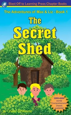 Der geheime Schuppen - Die Abenteuer von Max und Liz - Buch 1 - The Secret Shed - The Adventures of Max & Liz - Book 1