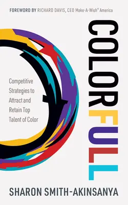 Farbenfroh: Wettbewerbsfähige Strategien zur Gewinnung und Bindung von farbigen Spitzentalenten - Colorfull: Competitive Strategies to Attract and Retain Top Talent of Color