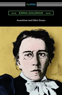 Anarchismus und andere Essays - Anarchism and Other Essays