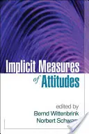 Implizite Messungen von Einstellungen - Implicit Measures of Attitudes