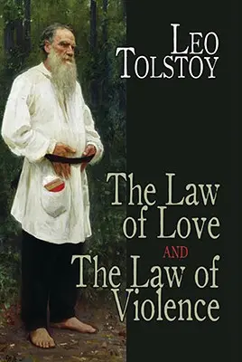 Das Gesetz der Liebe und das Gesetz der Gewalt - The Law of Love and the Law of Violence