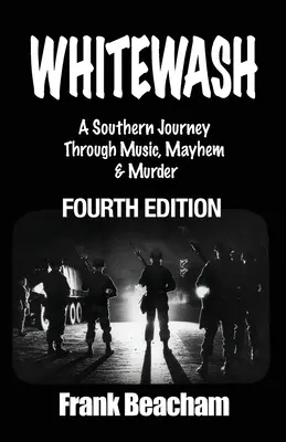 Whitewash: Eine Südstaaten-Reise durch Musik, Chaos und Mord - Whitewash: A Southern Journey Through Music, Mayhem and Murder