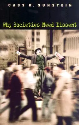 Warum Gesellschaften Dissens brauchen (überarbeitet) - Why Societies Need Dissent (Revised)