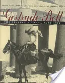 Gertrude Bell: Die arabischen Tagebücher, 1913-1914 - Gertrude Bell: The Arabian Diaries, 1913-1914