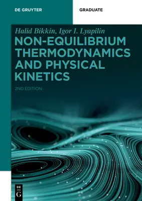 Nicht-Gleichgewichtsthermodynamik und physikalische Kinetik - Non-equilibrium Thermodynamics and Physical Kinetics