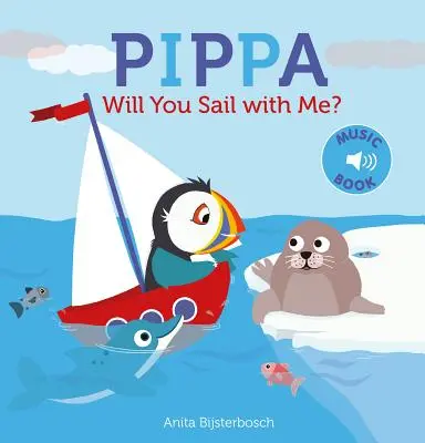 Pippa Willst du mit mir segeln? - Pippa Will You Sail with Me?