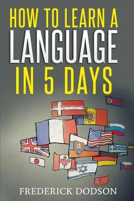 Wie man eine Sprache in 5 Tagen lernt - How to Learn a Language in 5 Days