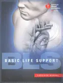 Basic Life Support (BLS) Provider Handbuch - Basic Life Support (BLS) Provider Manual