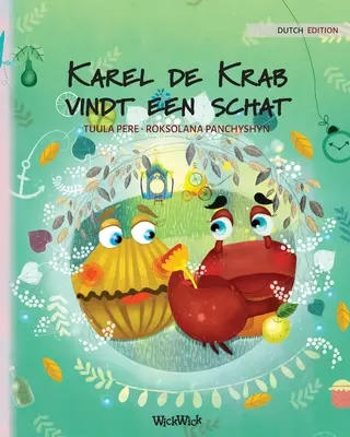 Karel de Krab vindt een schat: Niederländische Ausgabe von Colin, die Krabbe, findet einen Schatz - Karel de Krab vindt een schat: Dutch Edition of Colin the Crab Finds a Treasure