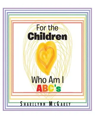 Für die Kinder: Wer bin ich, ABC's - For the Children: Who Am I ABC's