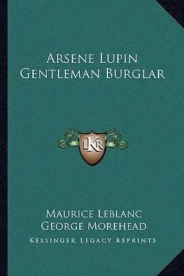 Arsene Lupin Gentleman-Einbrecher - Arsene Lupin Gentleman Burglar