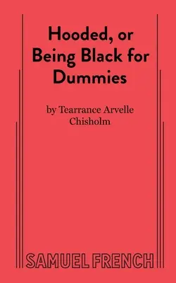 Hooded, oder Schwarzsein für Dummies - Hooded, or Being Black for Dummies