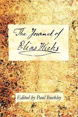 Das Tagebuch von Elias Hicks - The Journal of Elias Hicks