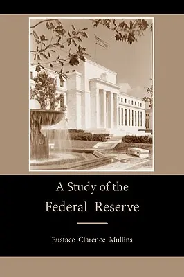 Eine Studie über die Federal Reserve - A Study of the Federal Reserve