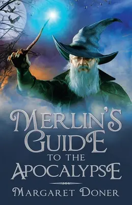 Merlins Führer zur Apokalypse - Merlin's Guide to the Apocalypse