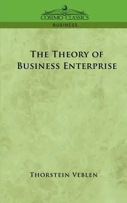 Die Theorie des Unternehmertums - The Theory of Business Enterprise