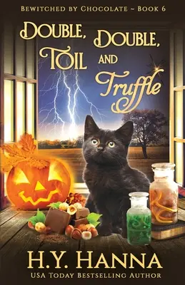 Doppelt, doppelt, mühsam und trüffelig: Verliebt in Schokolade Krimis - Buch 6 - Double, Double, Toil and Truffle: Bewitched By Chocolate Mysteries - Book 6