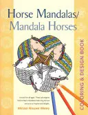 Pferde-Mandalas/Mandala-Pferde: Ausmal- und Gestaltungsbuch - Horse Mandalas/Mandala Horses: Coloring and Design Book