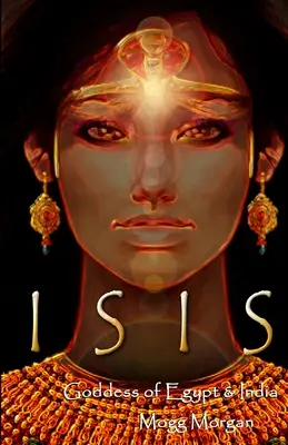 Isis: Göttin von Ägypten und Indien - Isis: Goddess of Egypt & India