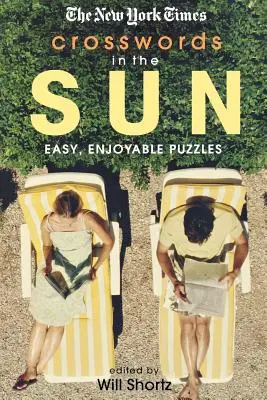 Die New York Times Kreuzworträtsel in der Sonne: Einfache, unterhaltsame Rätsel - The New York Times Crosswords in the Sun: Easy, Enjoyable Puzzles