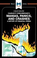 Eine Analyse von Charles P. Kindlebergers Manias, Panics, and Crashes: Eine Geschichte der Finanzkrisen - An Analysis of Charles P. Kindleberger's Manias, Panics, and Crashes: A History of Financial Crises