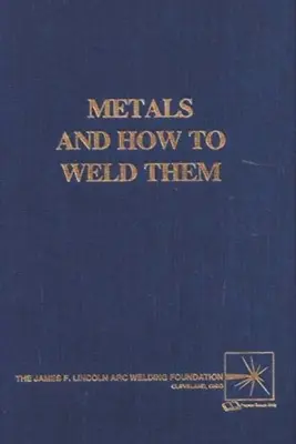 Metalle und wie man sie schweißt - Metals and How To Weld Them